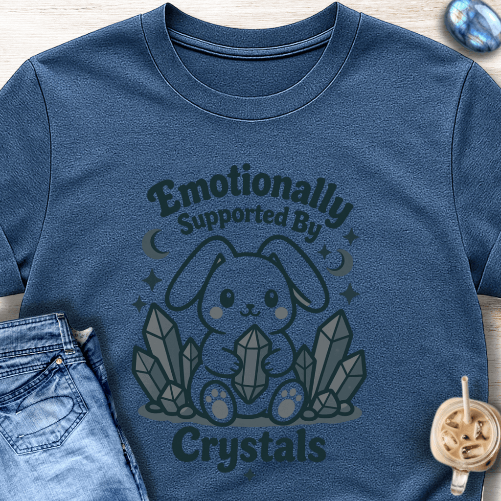 Emotionally Supported By Crystals T-Shirt