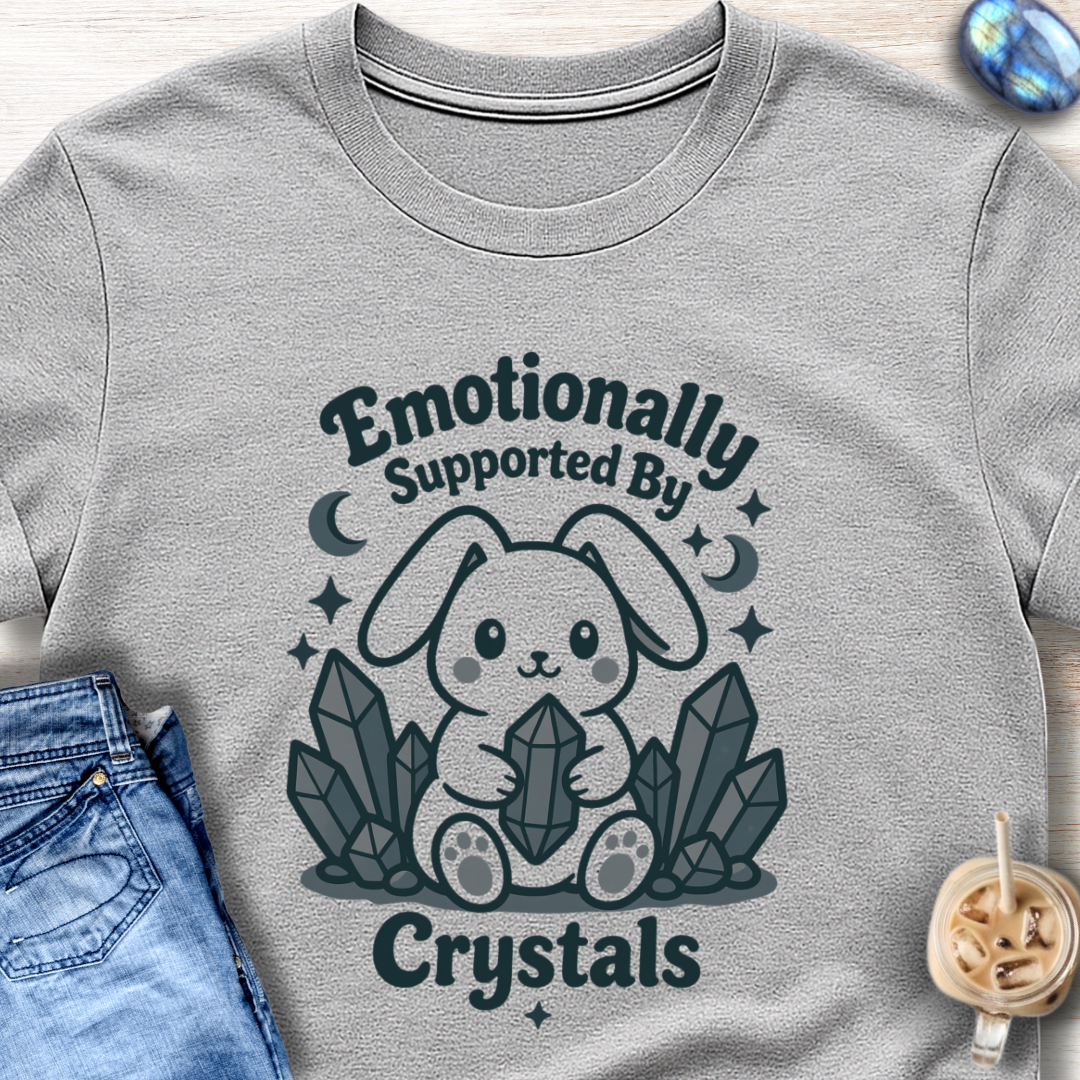 Emotionally Supported By Crystals T-Shirt