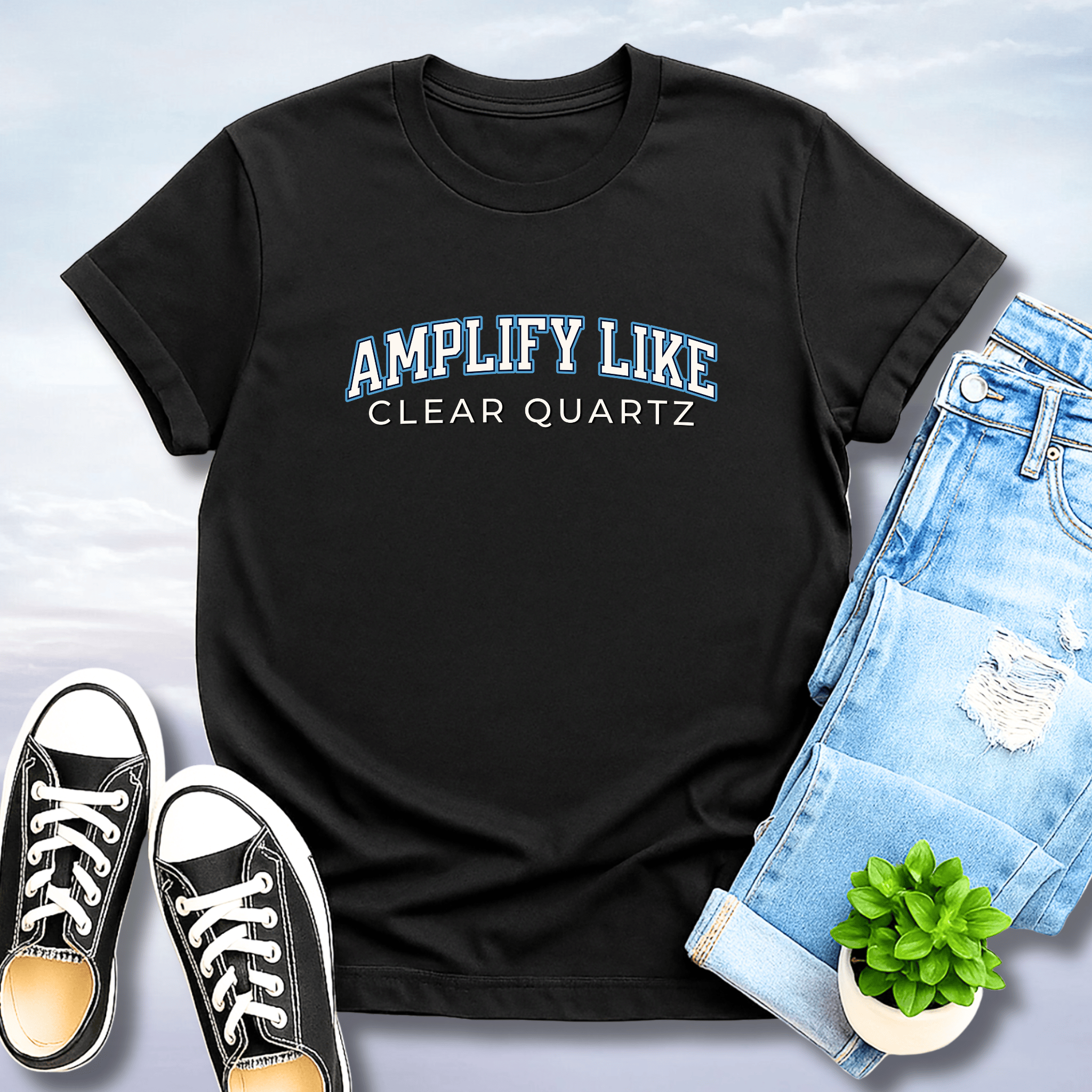 Amplify Like Clear Quartz T-Shirt