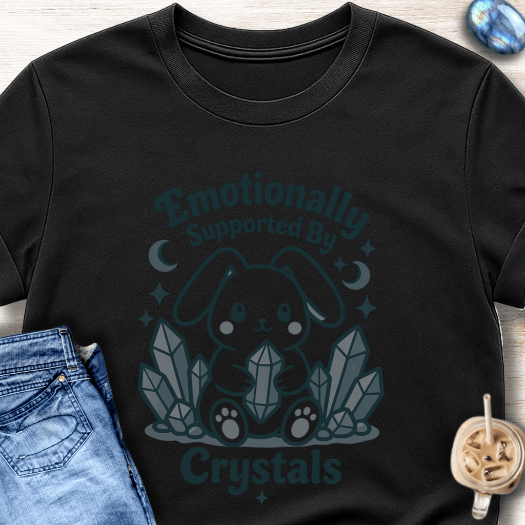 Emotionally Supported By Crystals T-Shirt