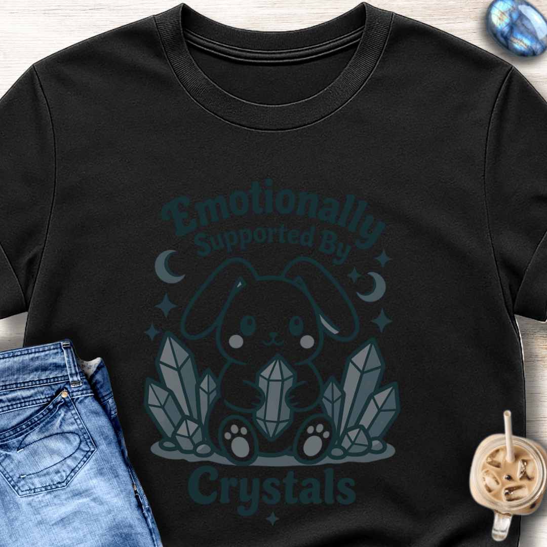 Emotionally Supported By Crystals T-Shirt