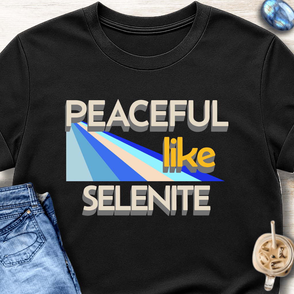 Peaceful Like Selenite T-Shirt