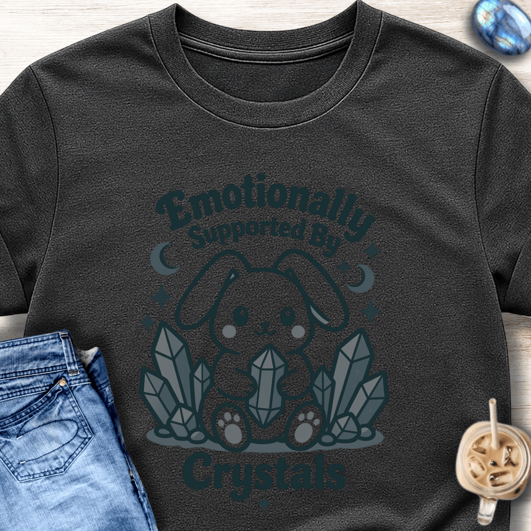 Emotionally Supported By Crystals T-Shirt