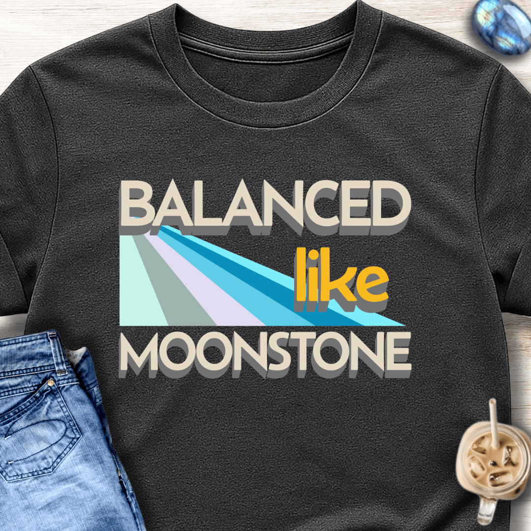 Balanced Like Moonstone T-Shirt
