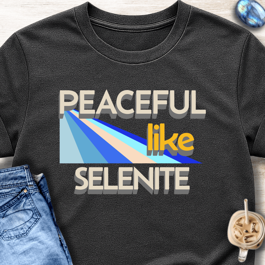 Peaceful Like Selenite T-Shirt