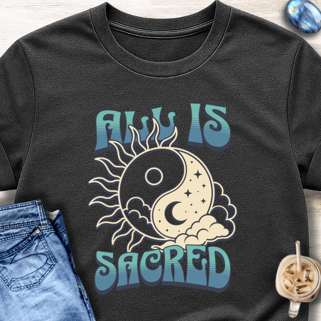 All Is Sacred T-Shirt