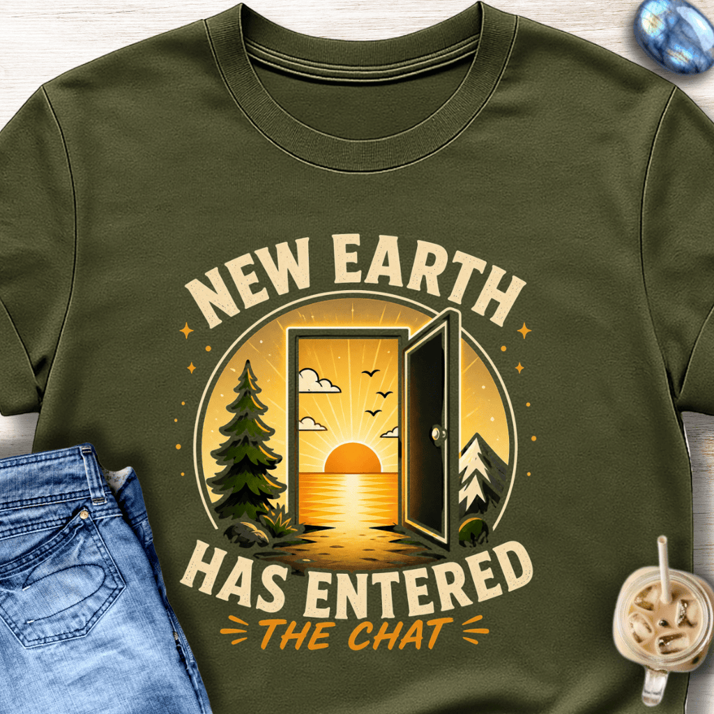 New Earth Has Entered the Chat T-Shirt
