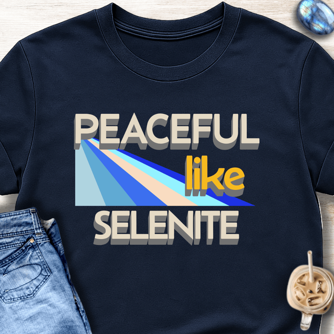 Peaceful Like Selenite T-Shirt