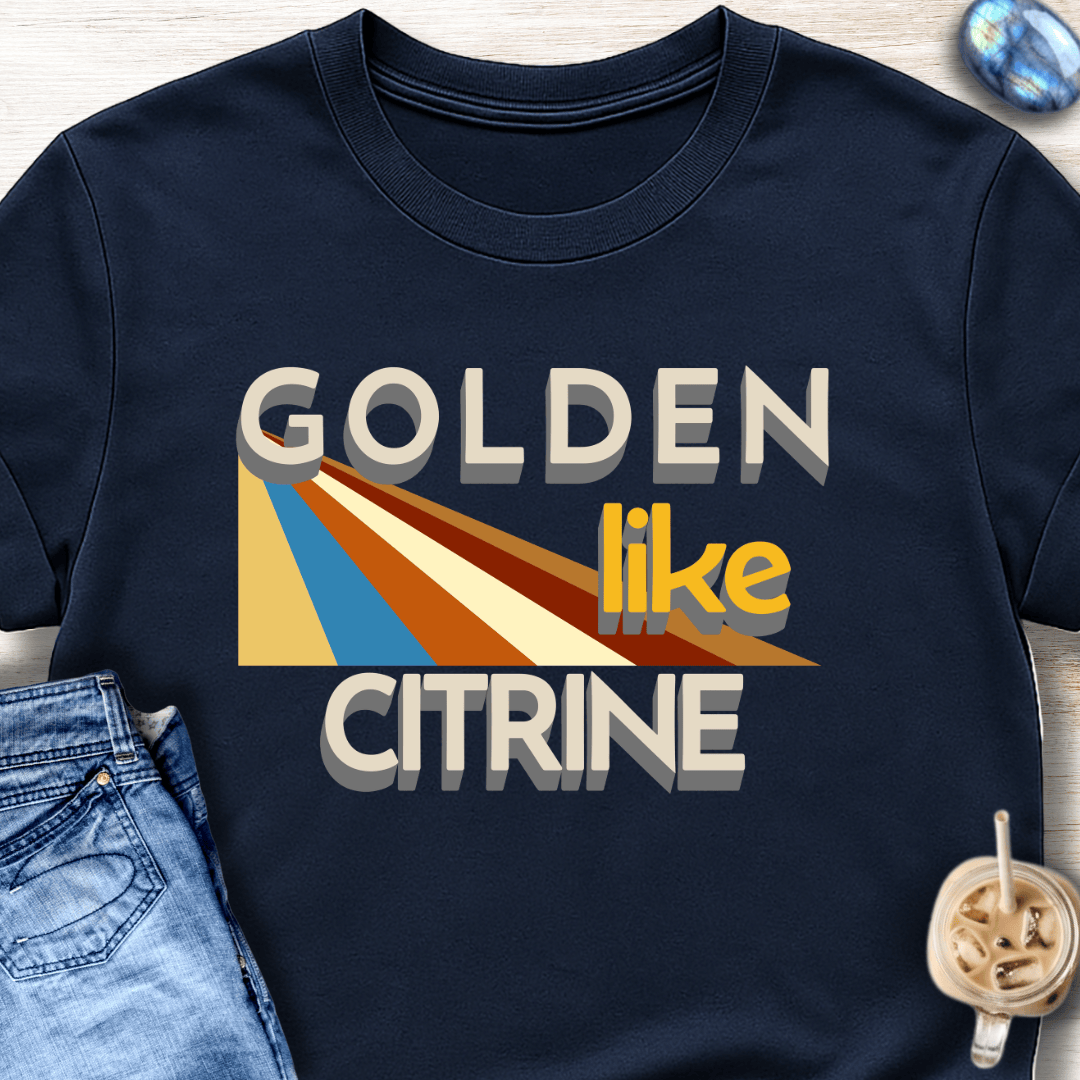 Golden Like Citrine T-Shirt