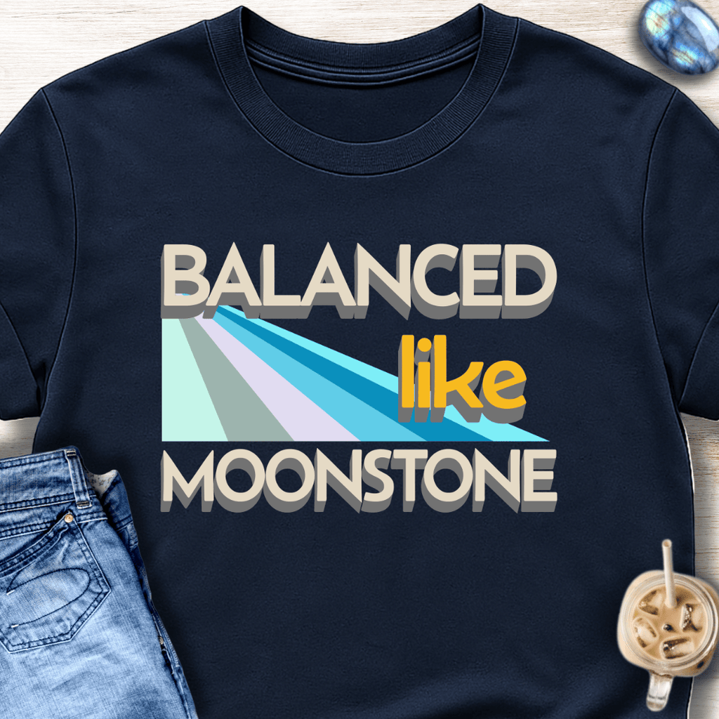 Balanced Like Moonstone T-Shirt