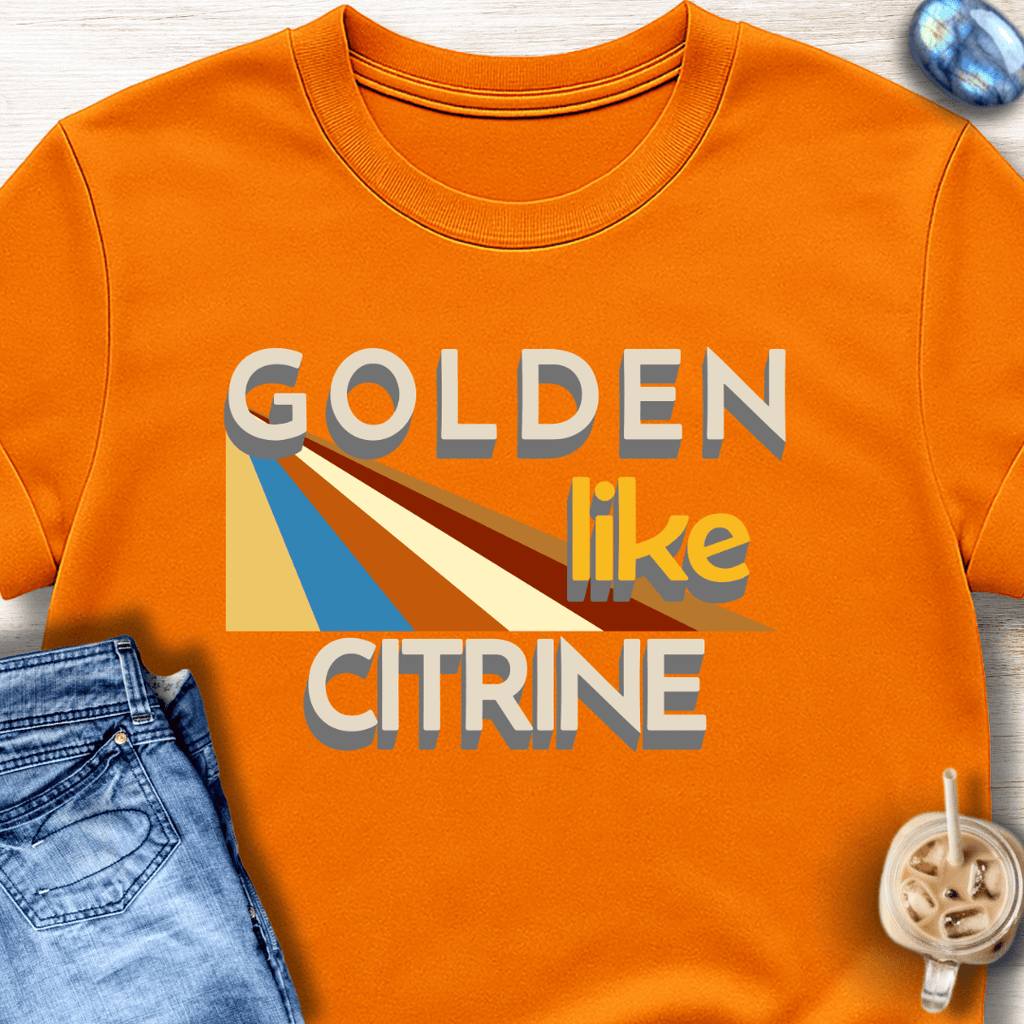 Golden Like Citrine T-Shirt