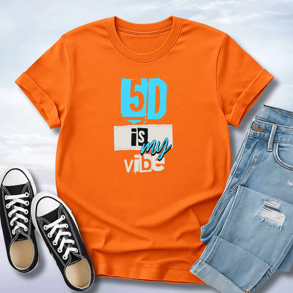 5D Is My Vibe T-Shirt