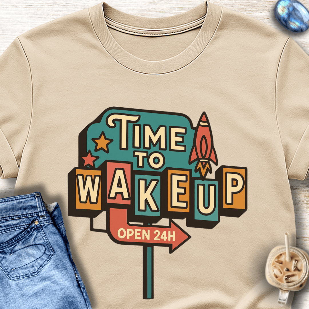 Time to Wake Up T-Shirt