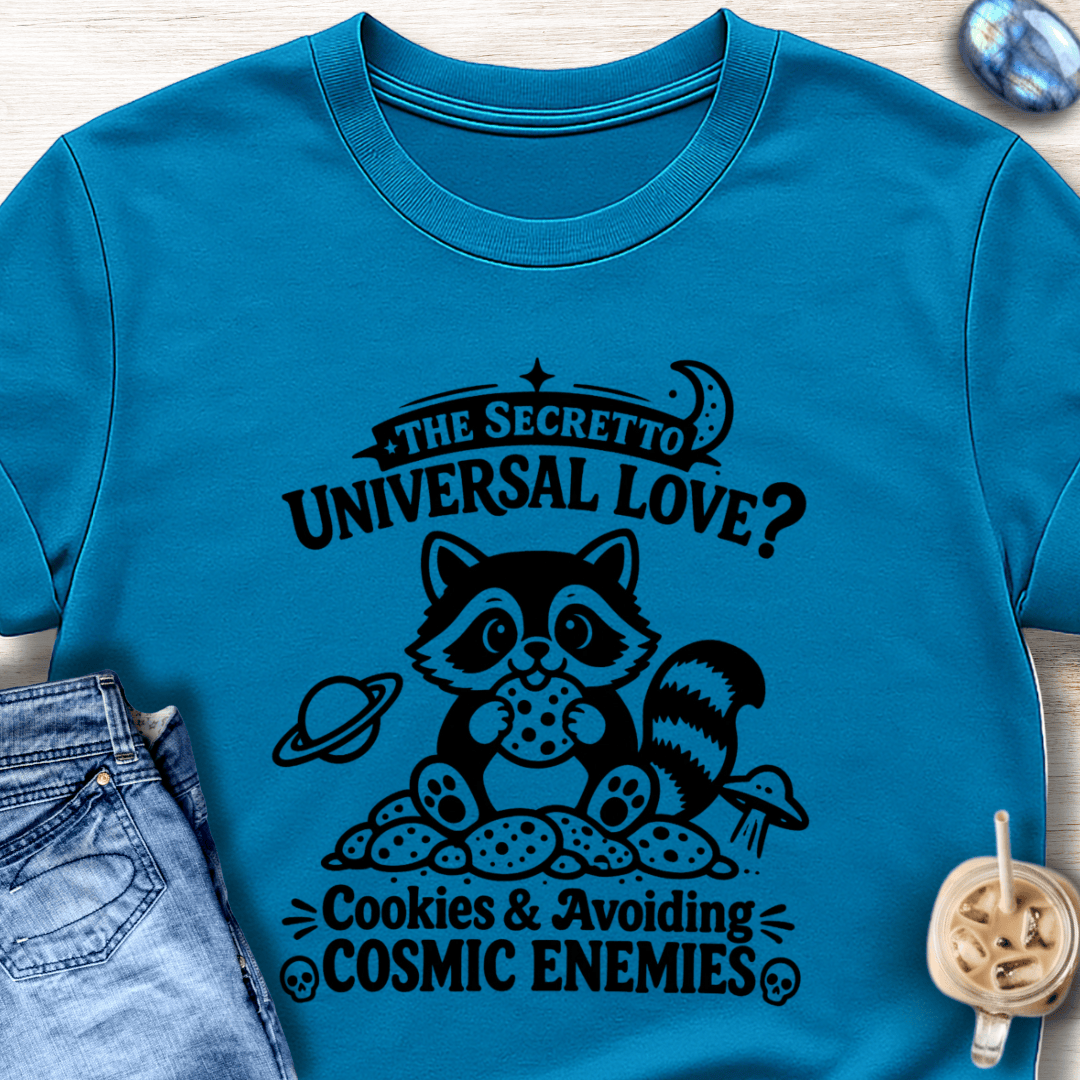 The Secret to Universal Love? T-Shirt