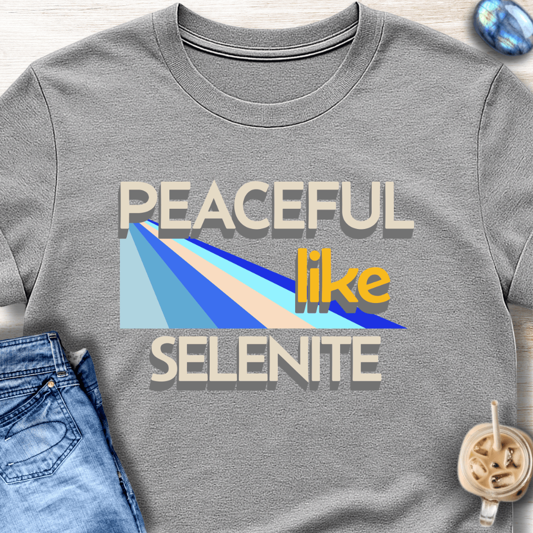 Peaceful Like Selenite T-Shirt