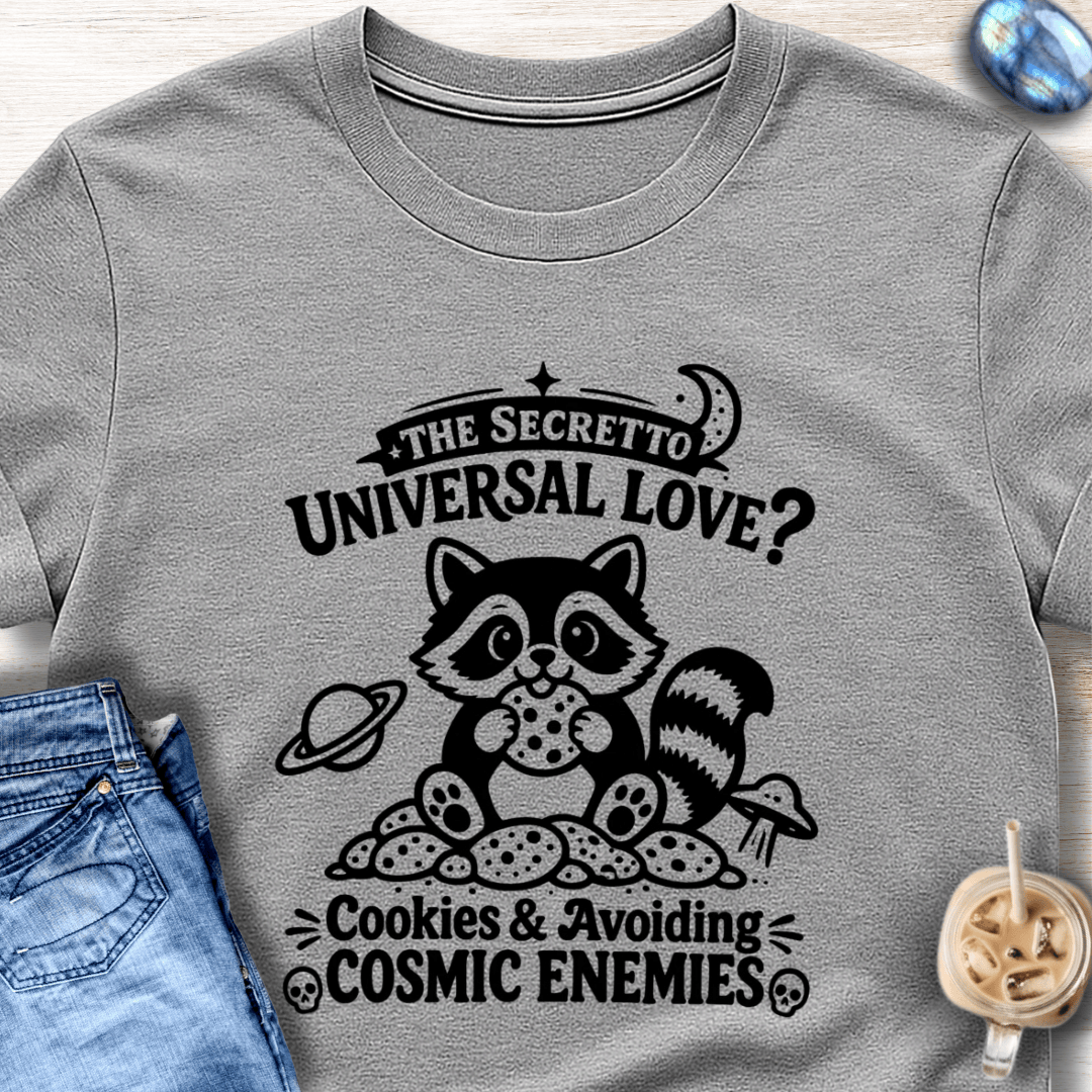 The Secret to Universal Love? T-Shirt