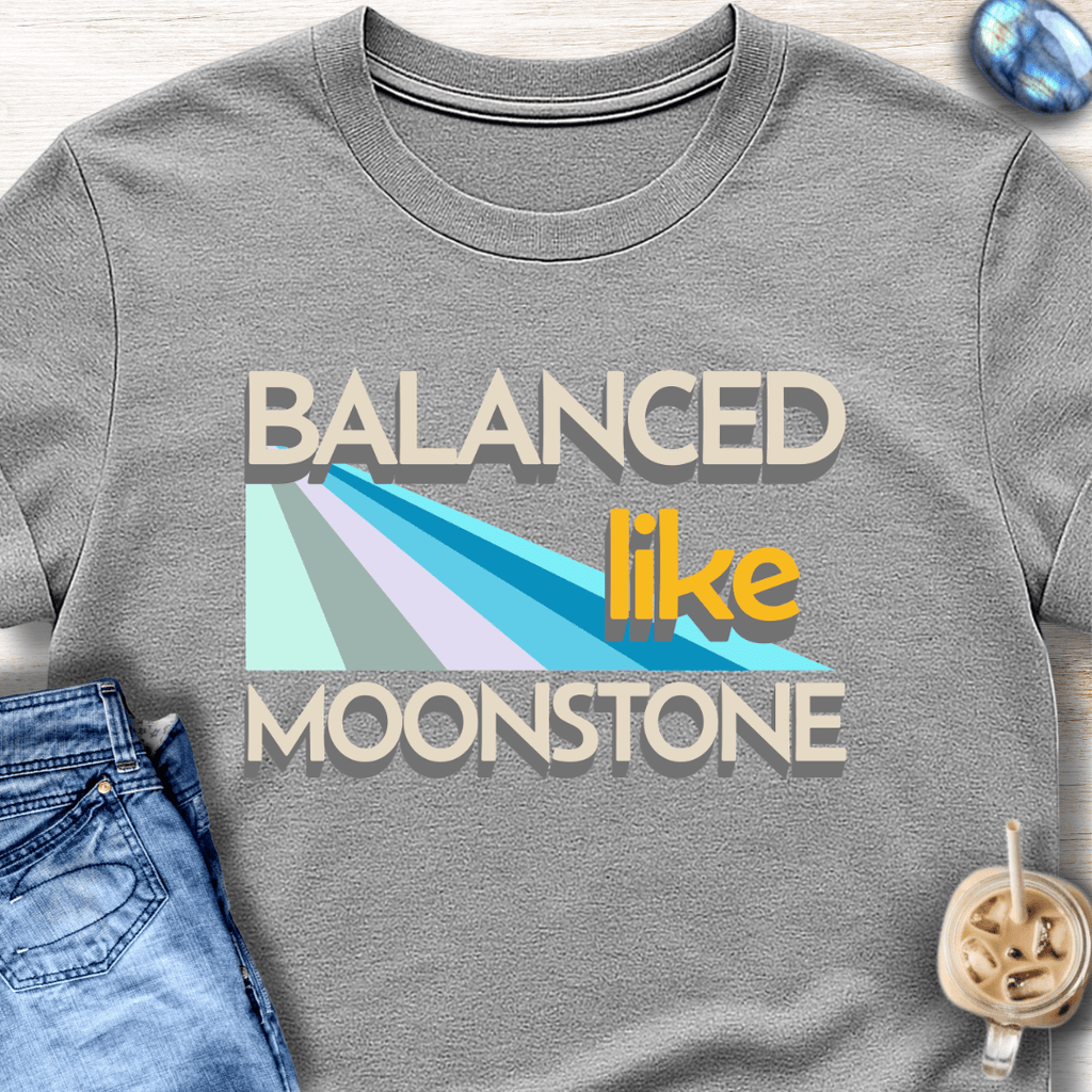 Balanced Like Moonstone T-Shirt