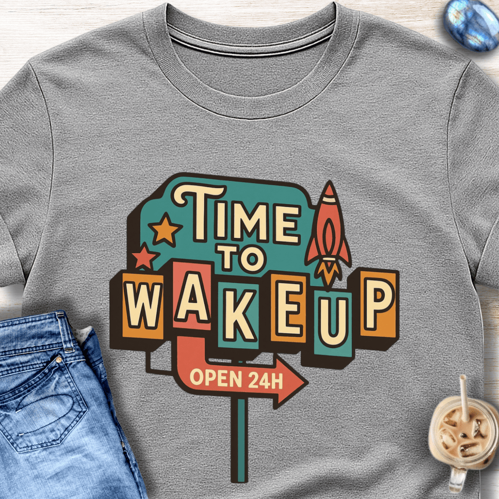 Time to Wake Up T-Shirt