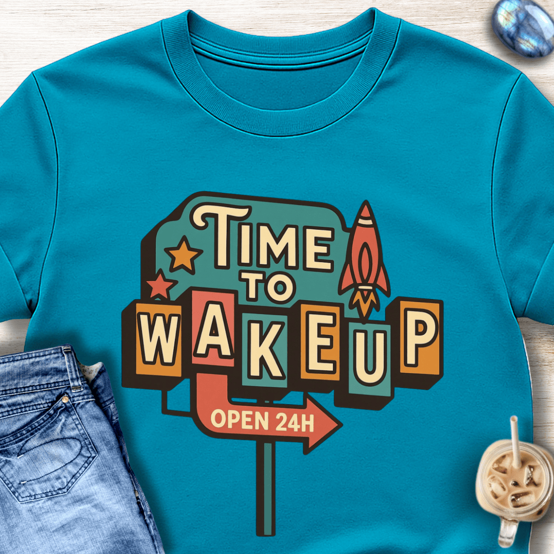 Time to Wake Up T-Shirt